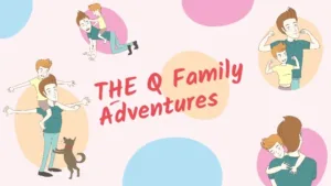 The Q Family Adventures