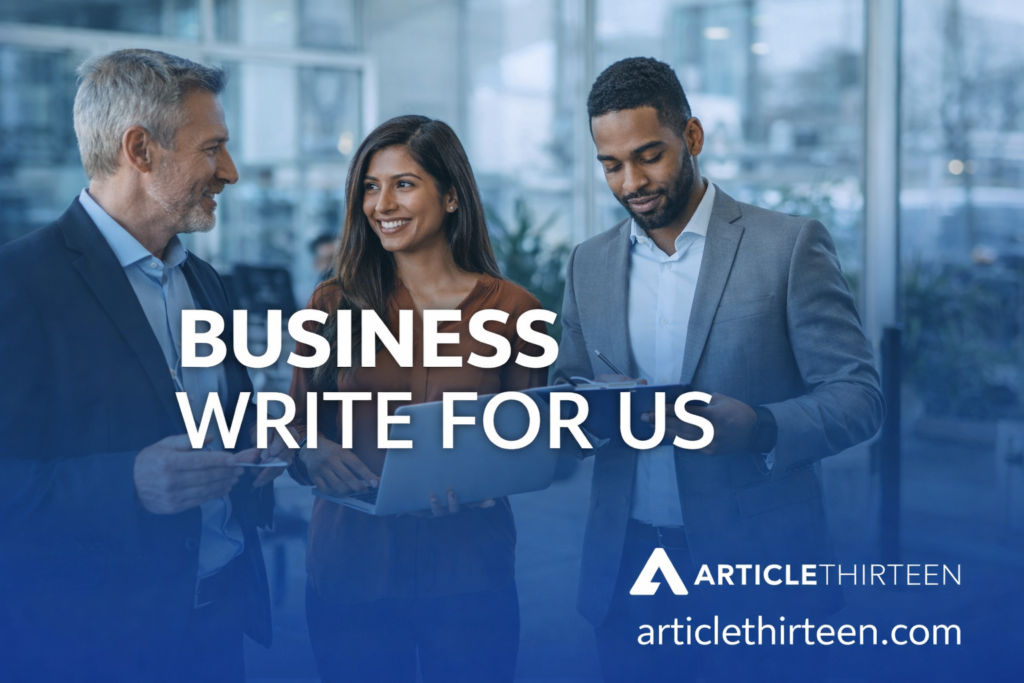 Business Write for Us feature image with professionals in an office and Article Thirteen branding